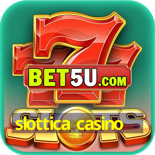 slottica casino