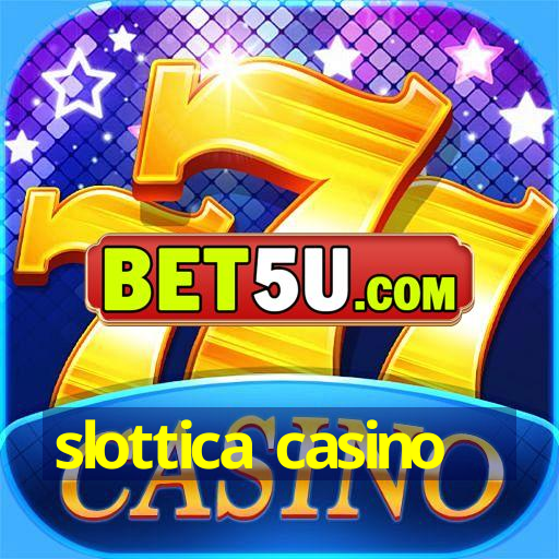 slottica casino